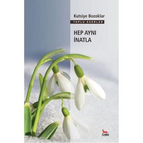 HEP AYNI İNATLA - KUTSIYE BOZOKLAR