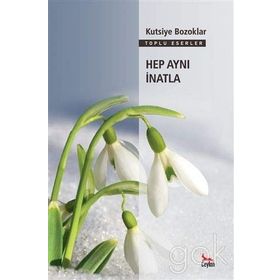 HEP AYNI İNATLA - KUTSIYE BOZOKLAR