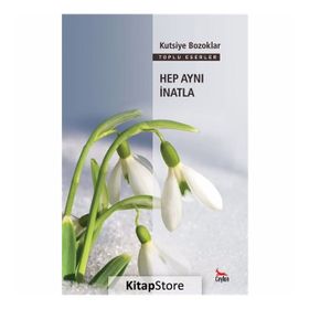 HEP AYNI İNATLA - KUTSIYE BOZOKLAR