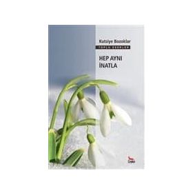 HEP AYNI İNATLA - KUTSIYE BOZOKLAR