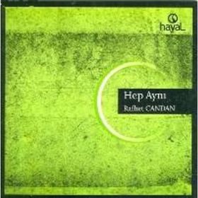 HEP AYNI - RAFHET CANDAN