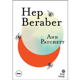 Hep Beraber - Ann Patchett