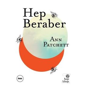 Hep Beraber - Ann Patchett
