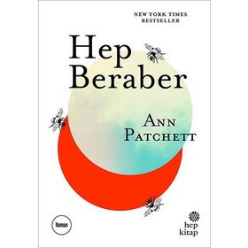Hep Beraber - Ann Patchett