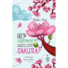 Hep Düşerken mi Güzeldir Sakura? Luna Çocuk Yayınları