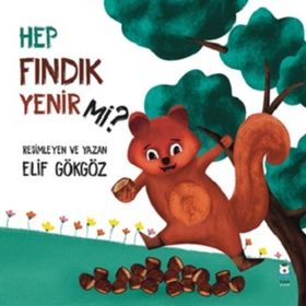 Hep Fındık Yenir Mi - Elif Gökgöz