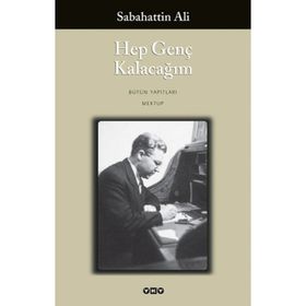 HEP GENÇ KALACAĞIM - SABAHATTIN ALI