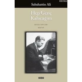 HEP GENÇ KALACAĞIM - SABAHATTIN ALI