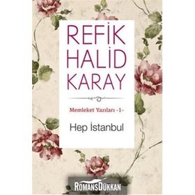 Hep İstanbul - Refik Halid Karay
