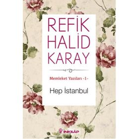 Hep İstanbul - Refik Halid Karay