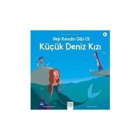 Hep Kendin Gibi Ol - Küçük Deniz Kızı - Alexandre Jardin