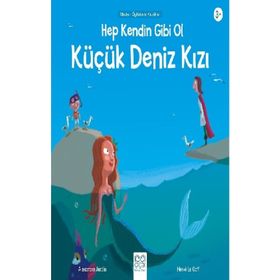 Hep Kendin Gibi Ol - Küçük Deniz Kızı - Alexandre Jardin