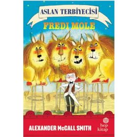 Hep Kitap Aslan Terbiyecisi Fredi Mole