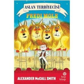 Hep Kitap Aslan Terbiyecisi Fredi Mole