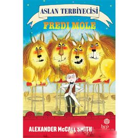 Hep Kitap Aslan Terbiyecisi Fredi Mole