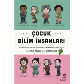 Hep Kitap Çocuk Bilim İnsanları Bilimin Yıldızlarının Çocukluklarından Gerçek Hikayeler
