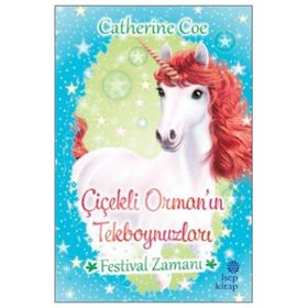 Hep Kitap Festival Zamanı Çiçekli Orman'ın Tekboynuzları