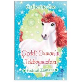 Hep Kitap Festival Zamanı Çiçekli Orman'ın Tekboynuzları