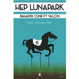 Hep Lunapark - Bahadır Cüneyt Yalçın