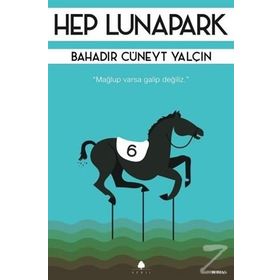 Hep Lunapark - Bahadır Cüneyt Yalçın