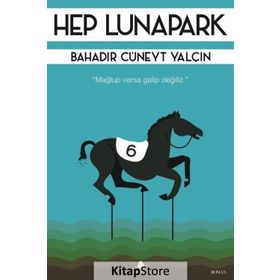 Hep Lunapark - Bahadır Cüneyt Yalçın