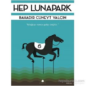Hep Lunapark - Bahadır Cüneyt Yalçın