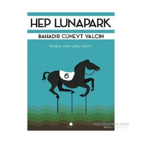 Hep Lunapark - Bahadır Cüneyt Yalçın