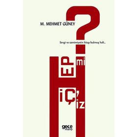 Hep mi Hiçiz - M. Mehmet Güney