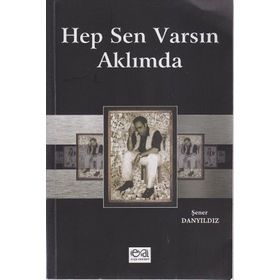 HEP SEN VARSIN AKLIMDA - ŞENER DANYILDIZ