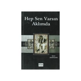 HEP SEN VARSIN AKLIMDA - ŞENER DANYILDIZ