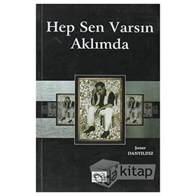 HEP SEN VARSIN AKLIMDA - ŞENER DANYILDIZ