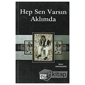 HEP SEN VARSIN AKLIMDA - ŞENER DANYILDIZ