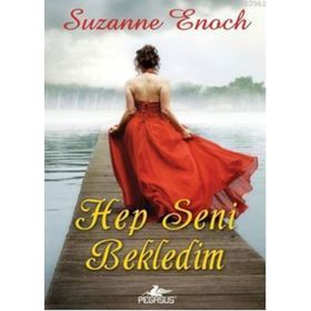 Hep Seni Bekledim - Suzanne Enoch