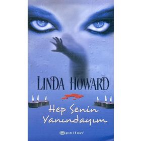 HEP SENIN YANINDAYIM - LINDA HOWARD