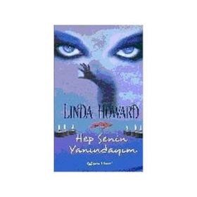 HEP SENIN YANINDAYIM - LINDA HOWARD