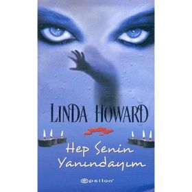 HEP SENIN YANINDAYIM - LINDA HOWARD