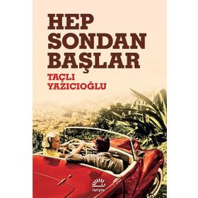 Hep Sondan Başlar - Taçlı Yazıcıoğlu