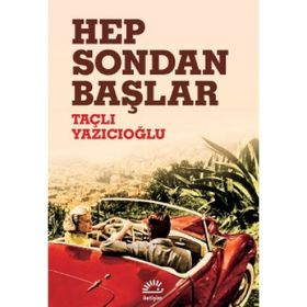 Hep Sondan Başlar - Taçlı Yazıcıoğlu