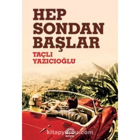 Hep Sondan Başlar - Taçlı Yazıcıoğlu