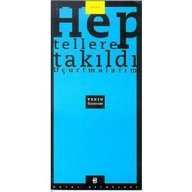 Hep Tellere Takıldı Uçurtmalarım - Tekin Özertem
