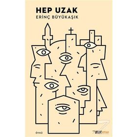 Hep Uzak - Erinç Büyükaşık