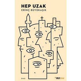 Hep Uzak - Erinç Büyükaşık
