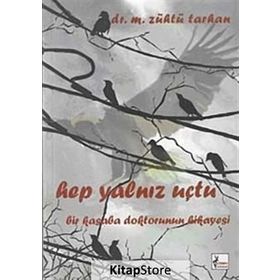 HEP YALNIZ UÇTU - M. ZÜHTÜ TARHAN