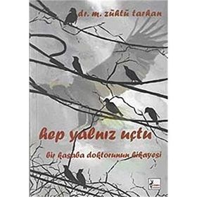 HEP YALNIZ UÇTU - M. ZÜHTÜ TARHAN