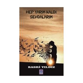 Hep Yarım Kaldı Sevdalarım - Basri Yıldız