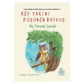 Hep Yarını Düşünen Baykuş - Elif Özmenek Çarmıklı