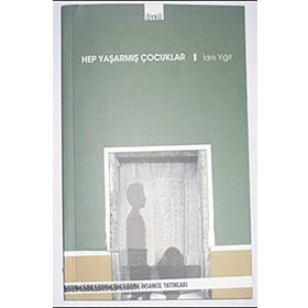 HEP YAŞARMIŞ ÇOCUKLAR - İDRİS YİĞİT