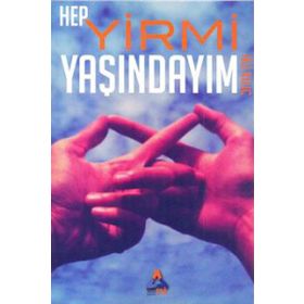 Hep Yirmi Yaşındayım - Ali Kılıç