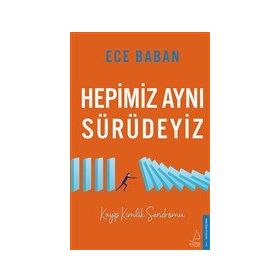 Hepimiz Aynı Sürüdeyiz - Ece Baban