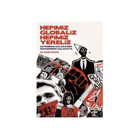 HEPIMIZ GLOBALIZ HEPIMIZ YERELIZ GUTENBERG GALAKSI'DEN ZUCKERBERG GALAKSI'YE - EDIBE SÖZEN